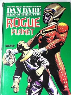 Bild des Verkufers fr The sixth deluxe collector's edition: Dan Dare, Pilot of the Future: Rogue Planet zum Verkauf von Cotswold Internet Books