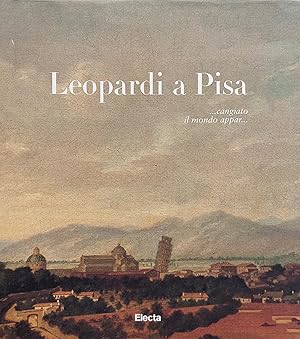 Bild des Verkufers fr Leopardi a Pisa zum Verkauf von Studio Bibliografico Marini