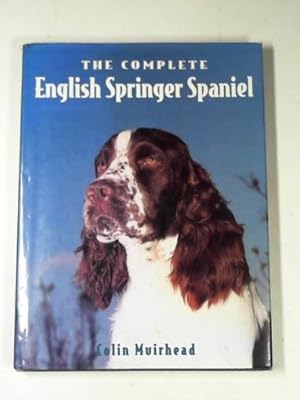 Imagen del vendedor de The complete English Springer Spaniel a la venta por Cotswold Internet Books