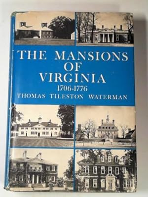 Imagen del vendedor de The mansions of Virginia: 1706-1776 a la venta por Cotswold Internet Books