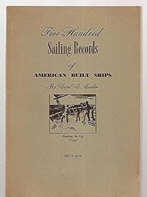 Seller image for Five hundred sailing records of American built ships for sale by Redux Books