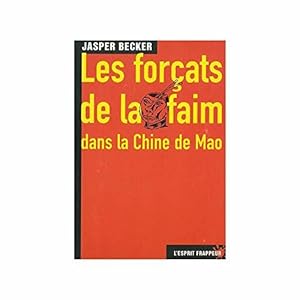 Bild des Verkufers fr Les forats de la faim. Dans la Chine de Mao zum Verkauf von JLG_livres anciens et modernes