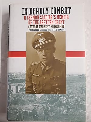 Bild des Verkufers fr In Deadly Combat: A German Soldier's Memoir of the Eastern Front. zum Verkauf von Cambridge Rare Books