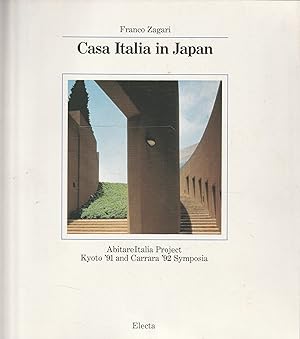 Seller image for Casa Italia in Japan : AbitareItalia : Kyoto '91 and Carrara '92 Symposia for sale by Messinissa libri