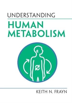 Imagen del vendedor de Understanding Human Metabolism a la venta por GreatBookPrices