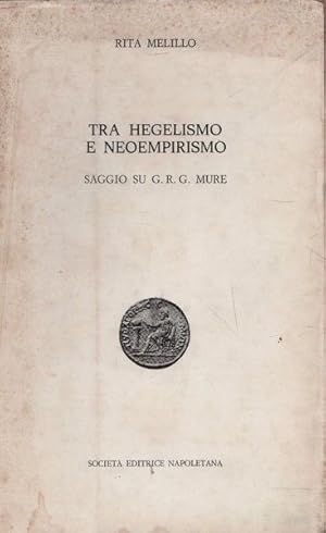 Imagen del vendedor de Tra hegelismo e neoempirismo. a la venta por Messinissa libri