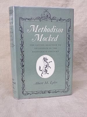 Image du vendeur pour METHODISM MOCKED - THE SATIRIC REACTION TO METHODISM IN THE EIGHTEENTH CENTURY mis en vente par Gage Postal Books