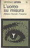 Seller image for L'UOMO SU MISURA for sale by Messinissa libri