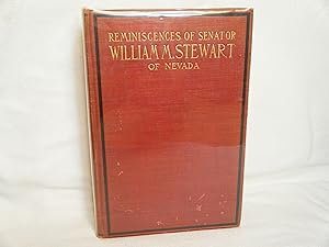 Seller image for Reminiscences of Senator William M. Stewart of Nevada for sale by curtis paul books, inc.