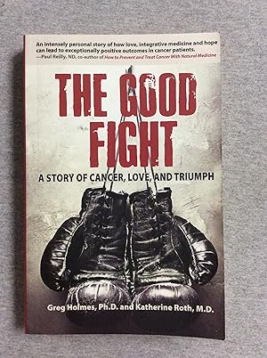 Seller image for The Good Fight: A Story Of Cancer, Love, And Triumph for sale by Book Nook