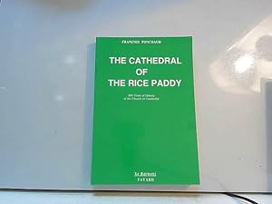 Imagen del vendedor de La Cath�drale de la rizi�re: 450 ans d'histoire de l'�glise au Cambodge a la venta por JLG_livres anciens et modernes