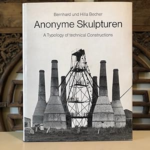 Anonyme Skulpturen A Typology of Technical Constructions
