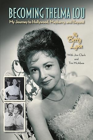 Seller image for Becoming Thelma Lou - My Journey to Hollywood, Mayberry, and Beyond for sale by moluna