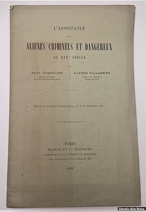 Immagine del venditore per L'assistance aux ali�n�s criminels et dangereux au XIX�me si�cle venduto da Librairie Alain Brieux