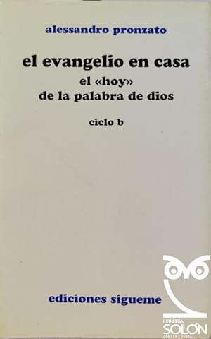 Imagen del vendedor de El Evangelio en casa. El hoy de las palabra de Dios - Ciclo B a la venta por LIBRERA SOLN