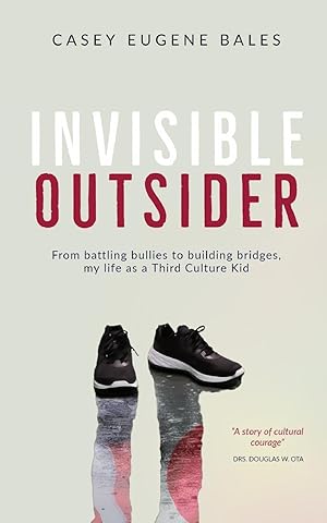 Seller image for Invisible Outsider: From battling bullies to building bridges, my life as a Third Culture Kid for sale by moluna