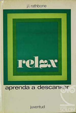 Relax. Aprenda a descansar