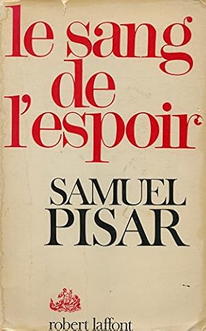 Seller image for Le sang de l'espoir / Pisar, Samuel / Rf: 16508 for sale by Ammareal