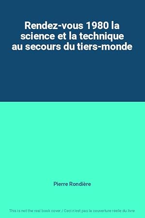 Immagine del venditore per Rendez-vous 1980 la science et la technique au secours du tiers-monde venduto da Ammareal