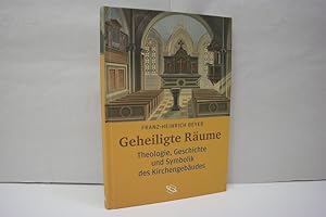 Imagen del vendedor de Geheiligte Rume : Theologie, Geschichte und Symbolik des Kirchengebudes a la venta por Antiquariat Wilder - Preise inkl. MwSt.