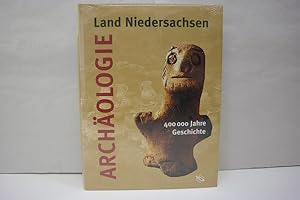 Image du vendeur pour Land Niedersachsen - Archologie - 400 000 Jahre Geschichte mis en vente par Antiquariat Wilder - Preise inkl. MwSt.