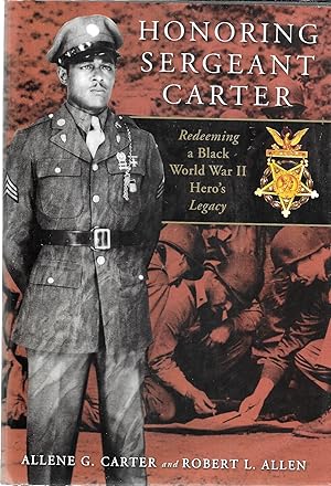 Bild des Verkufers fr Honoring Sergeant Carter: Redeeming a Black World War II Hero's Legacy zum Verkauf von GLENN DAVID BOOKS