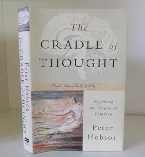 Bild des Verkufers fr The Cradle of Thought : Challenging the Origins of Thinking zum Verkauf von BRIMSTONES