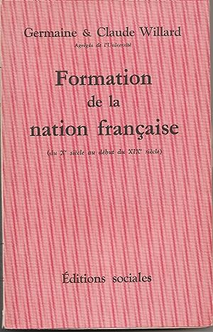Formation de la Nation française (du Xe siècle au début du XIXe siècle).
