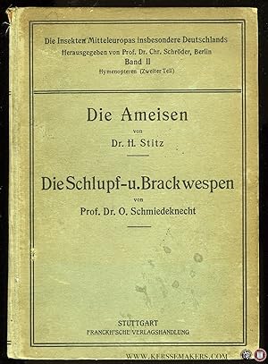 Bild des Verkufers fr Die Insekten Mitteleuropas insbesondere Deutschlands. Band II, Hymenopteren (Zweiter Teil), Die Ameisen (Formicidae), Die Schlupf- und Brackwespen zum Verkauf von Emile Kerssemakers ILAB