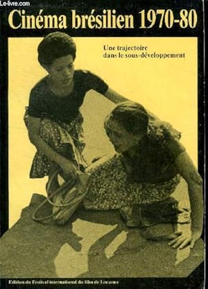 Bild des Verkufers fr Cinma brsilien 1970-80 Une trajectoire dans le sous-dveloppement zum Verkauf von Le-Livre