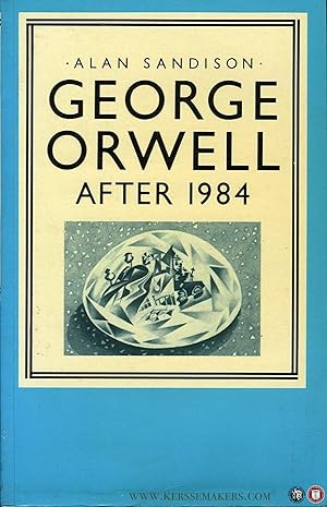 Imagen del vendedor de George Orwell After 1984 a la venta por Emile Kerssemakers ILAB