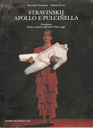 Immagine del venditore per Stravinskij, Apollo e Pulcinella : neoclassico, danza e musica negli anni Venti e oggi venduto da Messinissa libri