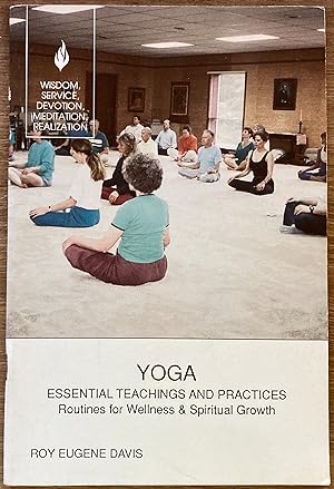 Yoga: Essential Teachings and Practices (An Examination of Higher Realities in the Light of Reaso...