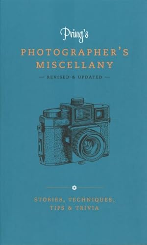 Immagine del venditore per Pring's Photographer's Miscellany : Stories, Techniques, Tips & Trivia venduto da GreatBookPrices