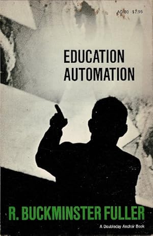 Education automation freeing the scholar to return to his studies . Foreword by Charles D. Tenney