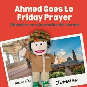 Seller image for Ahmed Goes to Friday Prayer: Ahmed Se Va a la Oracin Del Viernes (Paperback) for sale by Grand Eagle Retail