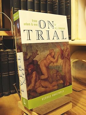Seller image for On Trial: From Adam & Eve to O. J. Simpson for sale by Henniker Book Farm and Gifts