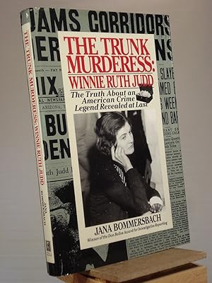 Seller image for The Trunk Murderess: Winnie Ruth Judd : The Truth About an American Crime Legend Revealed at Last for sale by Henniker Book Farm and Gifts