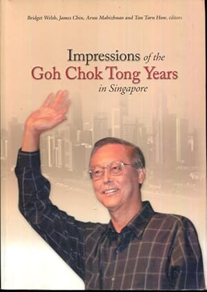 Seller image for Impressions of the Goh Chok Tong Years in Singapore for sale by Turgid Tomes