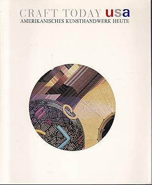 Bild des Verkufers fr Craft today usa. A cultural presentation of the United States of America. Ausstellung vom 30. November 1989 bis 25. Februar 1990. Amerikanisches Kunsthandwerk heute. zum Verkauf von Graphem. Kunst- und Buchantiquariat