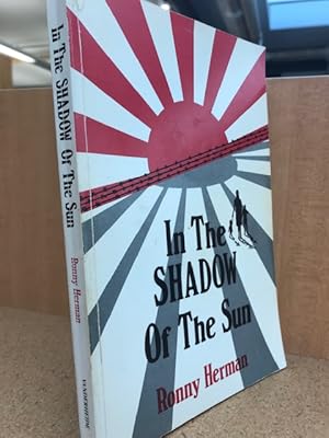 Image du vendeur pour In the Shadow if the Sun: The True Story of a Young Family Interned on Java During Japanese Occupation, 1941-1945 mis en vente par Regent College Bookstore