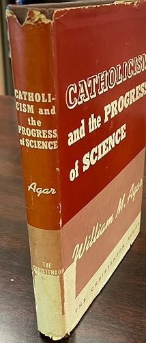 Catholicism and Progress of Science (The Christiandom Series)