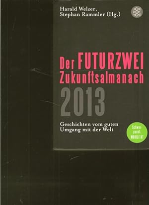 Seller image for Der Futurzwei. Zukunftsalmanach 2013. for sale by Ant. Abrechnungs- und Forstservice ISHGW