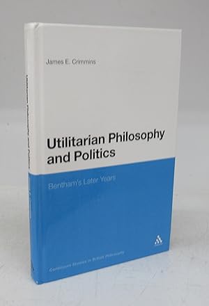 Immagine del venditore per Utilitarian Philosophy and Politics: Bentham's Later years venduto da Attic Books (ABAC, ILAB)