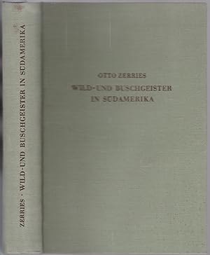 Bild des Verkufers fr Wild- und Buschgeister in Sdamerika. Eine Untersuchung jgerzeitlicher Phnomene im Kulturbild sdamerikanischer Indianer zum Verkauf von Graphem. Kunst- und Buchantiquariat