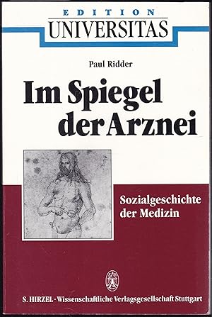 Bild des Verkufers fr Im Spiegel der Arznei. Sozialgeschichte der Medizin zum Verkauf von Graphem. Kunst- und Buchantiquariat