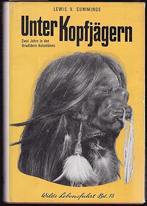 Imagen del vendedor de Unter Kopfjgern. Zwei Jahre in den Urwldern Kolumbiens (= Wilde Lebensfahrt, Band 15) a la venta por Graphem. Kunst- und Buchantiquariat