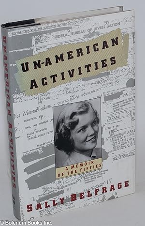 Immagine del venditore per Un-American activities; a memoir of the fifties venduto da Bolerium Books Inc.