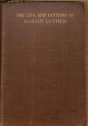 Bild des Verkufers fr The Life and Letters of Martin Luther zum Verkauf von WeBuyBooks
