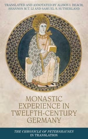 Imagen del vendedor de Monastic Experience in Twelfth-century Germany : The Chronicle of Petershausen in Translation a la venta por GreatBookPrices